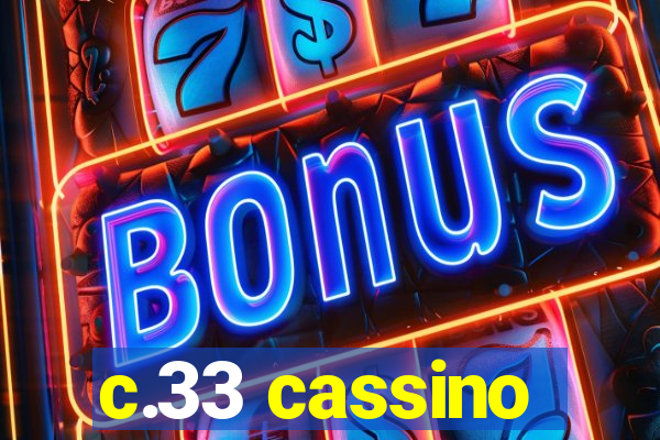 c.33 cassino